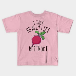 I Just Really Like Beetroot Funny Kids T-Shirt